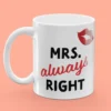 Mugg med Tryck - Mrs. Always Right