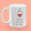 Mugg med Tryck - You're My Cup of Tea