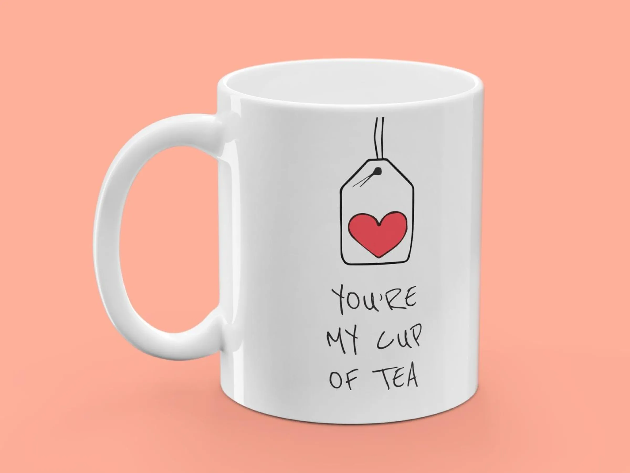 Mugg med Tryck - You're My Cup of Tea