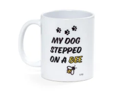 My Dog Stepped on a Bee Mugg - Limited Edition