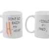 2-pack Muggar med Tryck - Don't Go Bacon My Heart. I Couldn't If I Fried